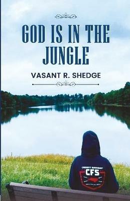 God Is In The Jungle - Vasant R Shedge - cover