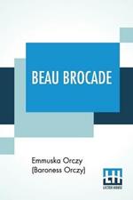 Beau Brocade: A Romance
