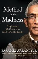 Method in the Madness: Insights from My Career as an Insider-Outsider-Insider - Parameswaran Iyer - cover