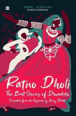 Ratno Dholi:: The Best Stories of Dhumketu - Dhumketu Jenny,Bhatt - cover