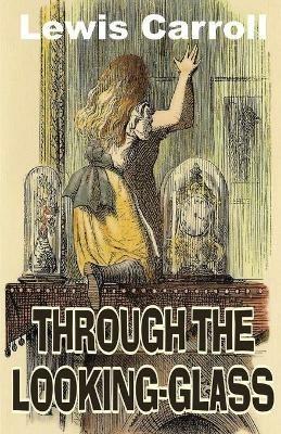 Through the Looking Glass - Lewis Carroll - cover