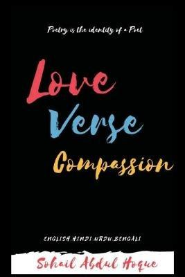 Love Verse Compassion - Sohail Abdul Hoque - cover