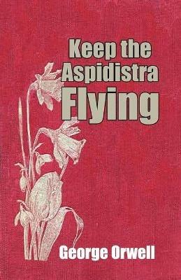Keep the Aspidistra Flying - George Orwell - cover