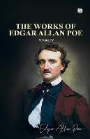 THE WORKS OF EDGAR ALLAN POE Volume IV