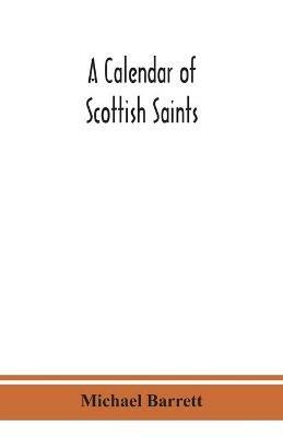 A calendar of Scottish saints - Michael Barrett - cover