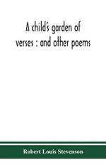 A child's garden of verses: and other poems