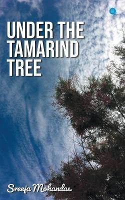 Under the Tamarind Tree - Sreeja Mohandas - cover