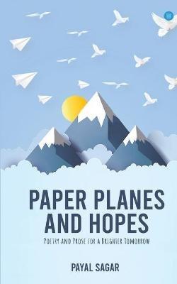 Paper Planes and Hopes - Payal Sagar - cover
