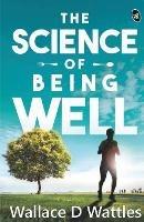 The Science Of Being Well
