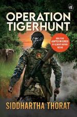 Operation Tigerhunt   A gripping international spy thriller   Soon to be adapted on screen