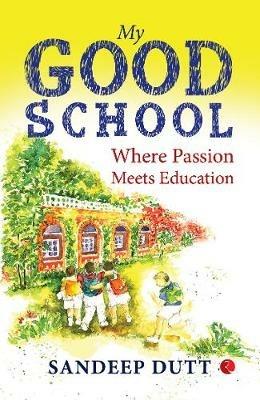 My Good School - Sandeep Dutt - cover