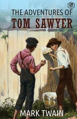 The Adventures Of Tom Sawyer - Mark Twain - cover
