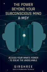 The Power Beyond Your Subconscious Mind A-MSY