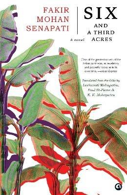 SIX AND A THIRD ACRES: A Novel - Fakir Mohan Senapati - cover