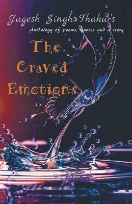 The Craved Emotions - Jugesh Thakur Singh - cover