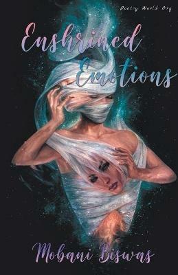 Enshrined Emotions - Mobani Biswas - cover