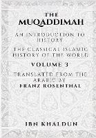 The Muqaddimah: An Introduction to History - Volume 3