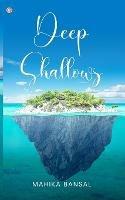 Libro in inglese Deep Shallows  - Mahika Bansal