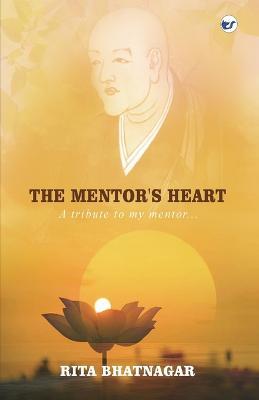 The Mentor's Heart - Rita Bhatnagar - cover