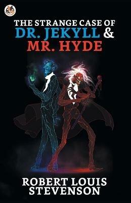 The Strange Case Of Dr. Jekyll And Mr. Hyde - Robert Stevenson Louis - cover