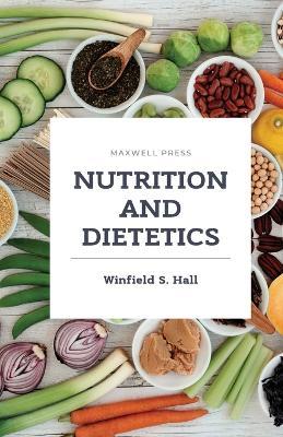 Nutriton and dietetics - Winfield S Hall - cover