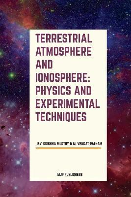 Terrestrial Atmosphere and Ionosphere - (B V Krishna Murthy) - cover