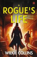 A Rogue's Life