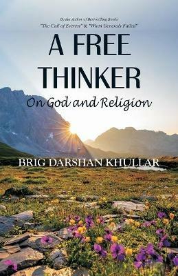 A Free Thinker: On God and Religion - Darshan Khullar - cover