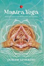 MANTRA YOGA: HOW TO INCREASE YOUR INNER POWER AND POTENTIAL