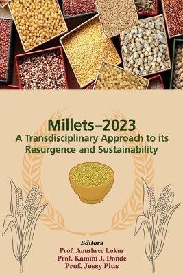 "Millets-2023"—A Transdisciplinary Approach to its Resurgence and Sustainability (ICM-2023) - cover