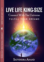 LIVE LIFE KING. - SIZE Connect With The Universe. Fulfill Your Dreams