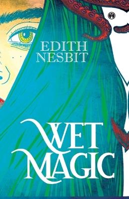Wet Magic - E Nesbit - cover