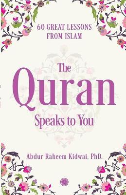 The Quran Speaks to You - Abdur Raheem Kidwai - cover
