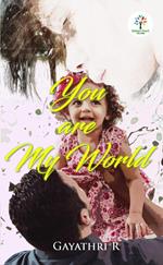You Are My World