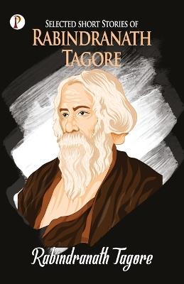 Selected Stories of Rabindranath Tagore - Rabindranath Tagore - cover