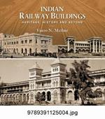 Indian Railway Buildings:: Heritage, History & Beyond