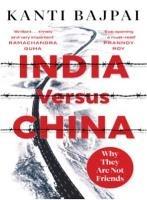 Libro in inglese India Versus China:: Why They Are Not Friends  - Kanti Bajpai