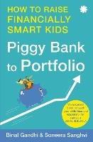 Piggy Bank to Portfolio: How to raise financially smart kids