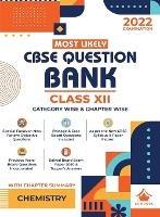 Most Likely Question Bank - Chemistry: Cbse Class 12 for 2022 Examination - Gurukul - cover