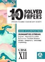 10 Last Years Solved Papers Humanities Stream: Cbse Class 12 for 2022 Examination - Oswal - cover