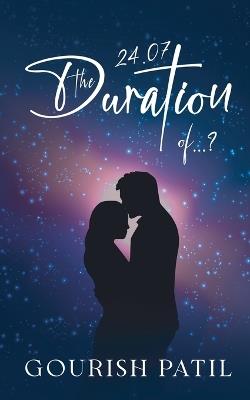 24.07- The Duration Of...? - Gourish N Patil - cover