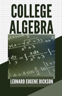 College Algebra - Leonard Eugene Dickson - cover