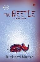 The Beetle: A Mystery - Richard Marsh - cover