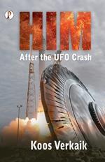 Him: After the UFO Crash