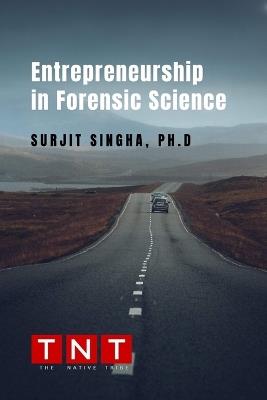 Entrepreneurship in Forensic Science - Surjit Singha - cover