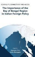 Contiguity, Connectivity and Access The Importance of the Bay of Bengal Region in Indian Foreign Policy - cover