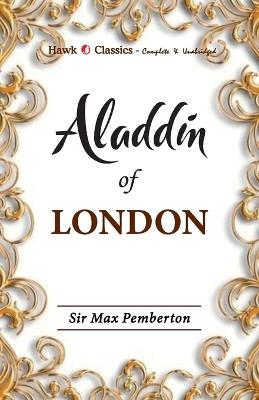 Aladdin of London - Max Pemberton - cover