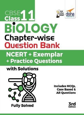 CBSE Class 11 Biology Chapter-wise Question Bank - NCERT + Exemplar + Practice Questions with Solutions - 3rd Edition - Disha Experts - cover