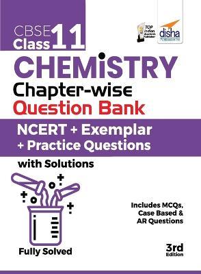 CBSE Class 11 Chemistry Chapter-wise Question Bank - NCERT + Exemplar + Practice Questions with Solutions - 3rd Edition - Disha Experts - cover