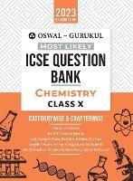 Oswal - Gurukul Chemistry Most Likely Question Bank: ICSE Class 10 For 2023 Exam